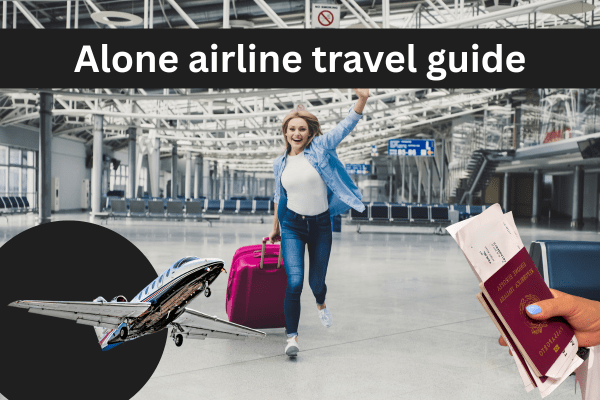 alone airline travel guide