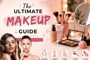 The Ultimate Makeup Guide